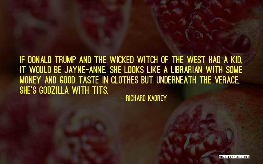 Clothes And Money Quotes By Richard Kadrey Clothes And Money Quotes By Richard Kadrey