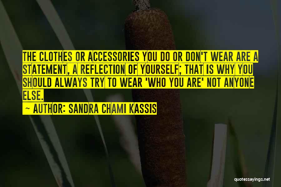 Clothes And Personality Quotes By Sandra Chami Kassis