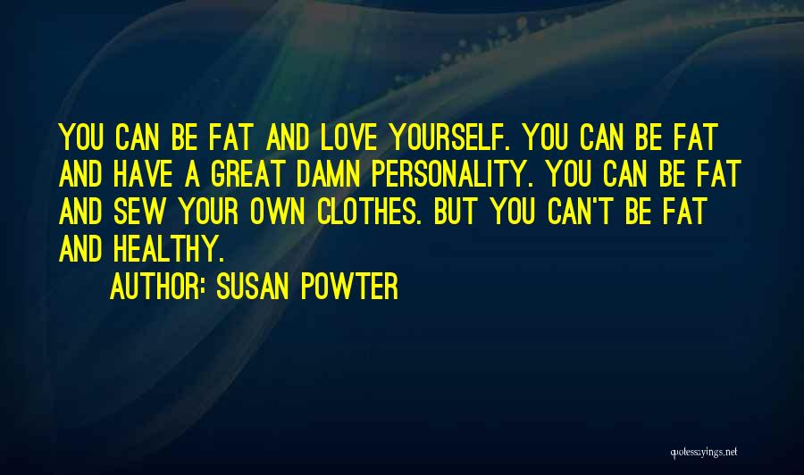 Clothes And Personality Quotes By Susan Powter