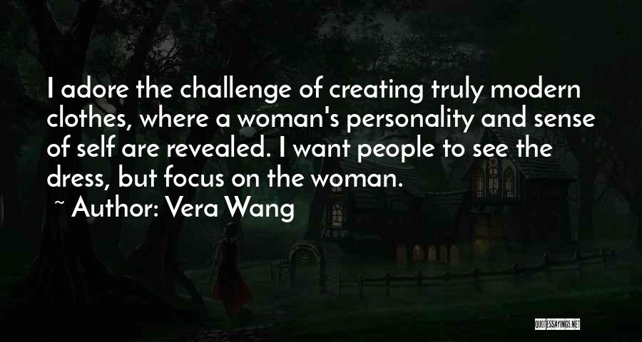 Clothes And Personality Quotes By Vera Wang