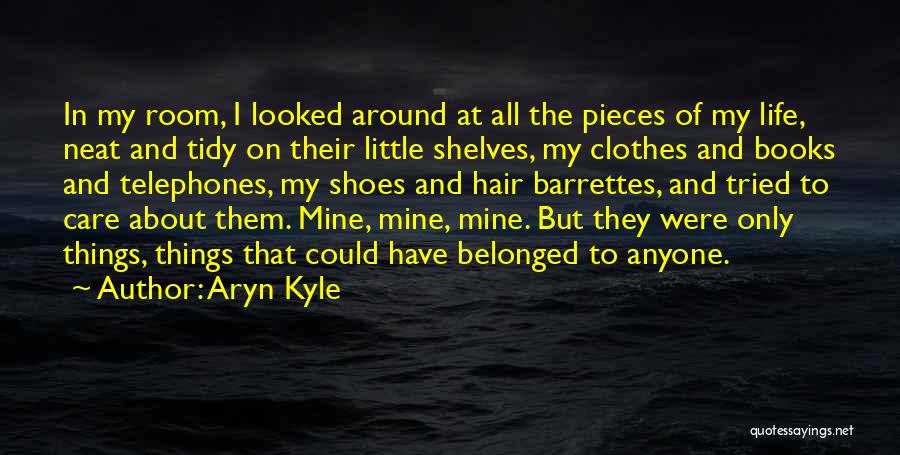 Clothes And Shoes Quotes By Aryn Kyle