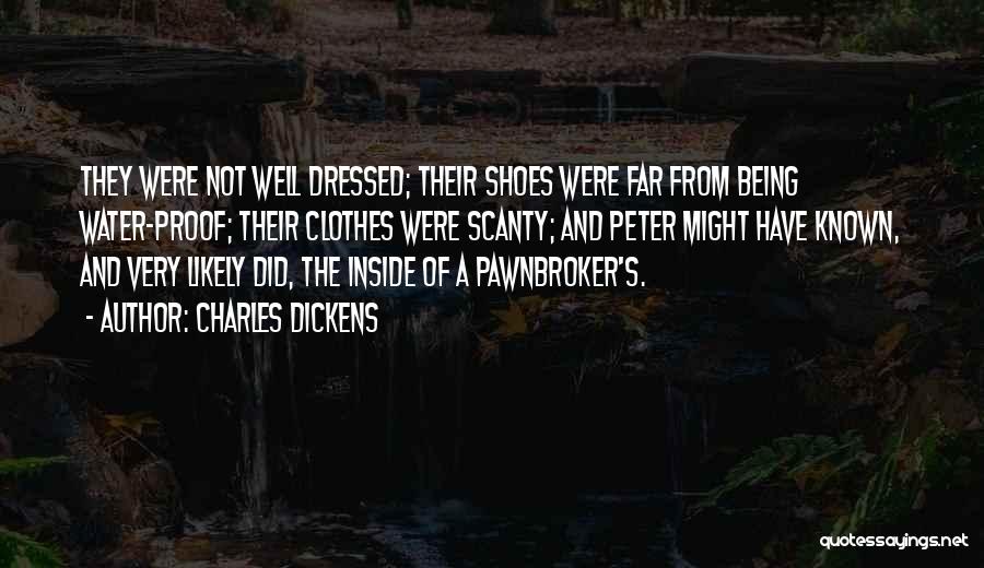 Clothes And Shoes Quotes By Charles Dickens