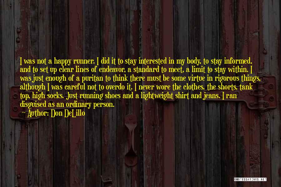 Clothes And Shoes Quotes By Don DeLillo