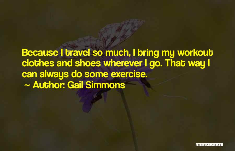 Clothes And Shoes Quotes By Gail Simmons