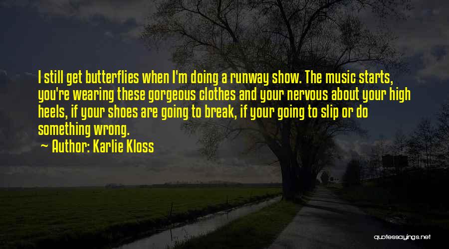 Clothes And Shoes Quotes By Karlie Kloss