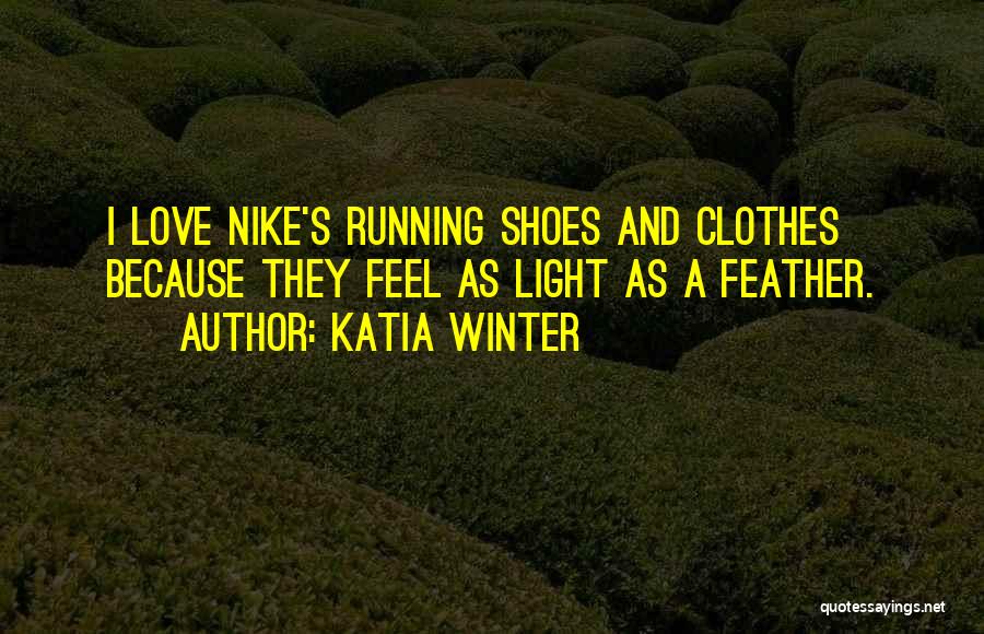 Clothes And Shoes Quotes By Katia Winter