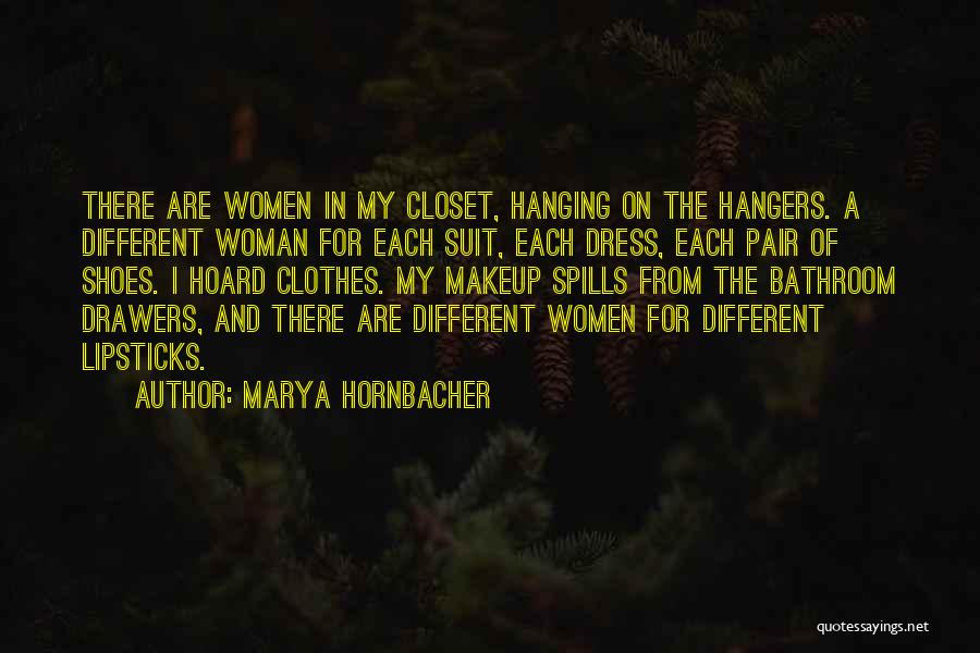 Clothes And Shoes Quotes By Marya Hornbacher