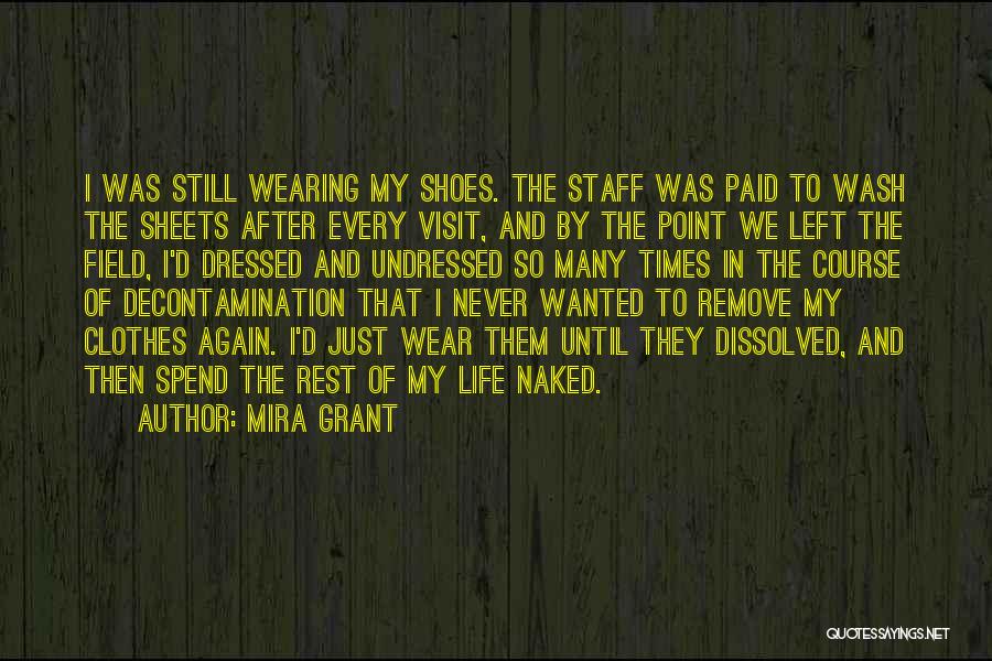 Clothes And Shoes Quotes By Mira Grant