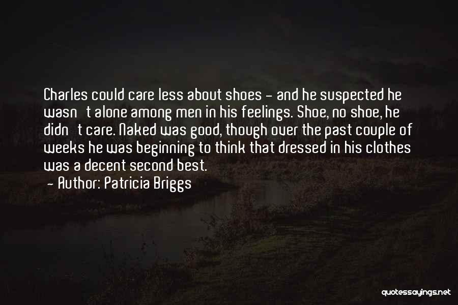 Clothes And Shoes Quotes By Patricia Briggs