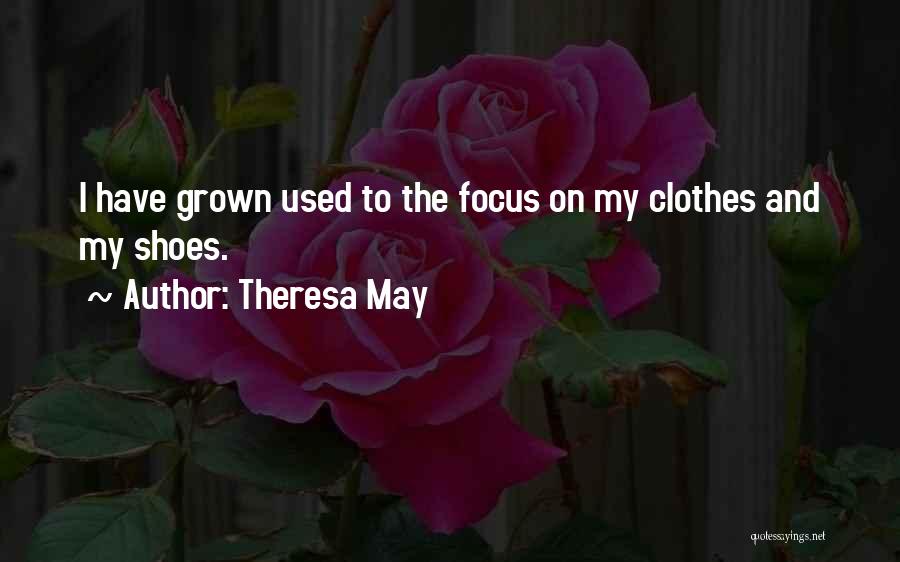 Clothes And Shoes Quotes By Theresa May