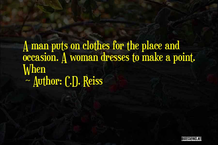 Clothes Make The Man Quotes By C.D. Reiss