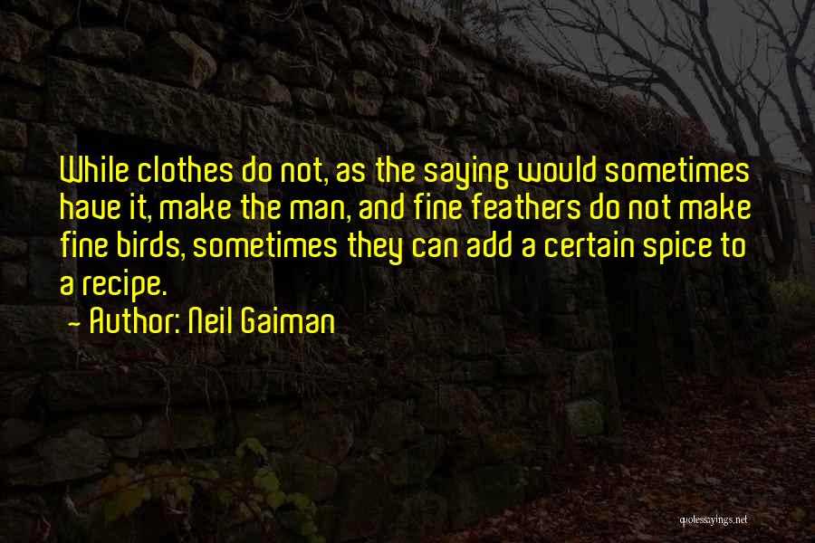 Clothes Make The Man Quotes By Neil Gaiman