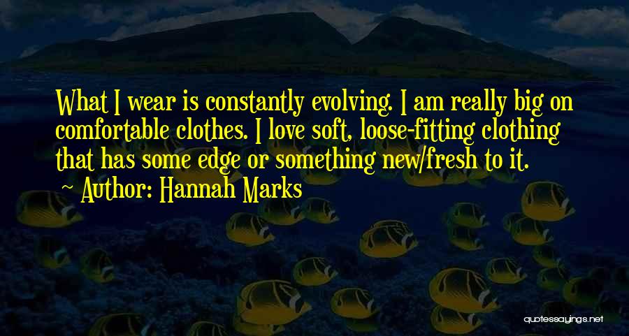Clothes Not Fitting Quotes By Hannah Marks