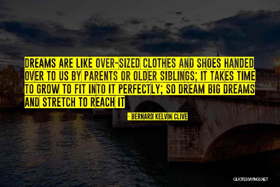 Clothes Quotes Quotes By Bernard Kelvin Clive Clothes Quotes Quotes By Bernard Kelvin Clive