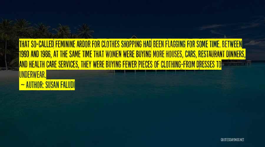 Clothes Shopping Quotes By Susan Faludi