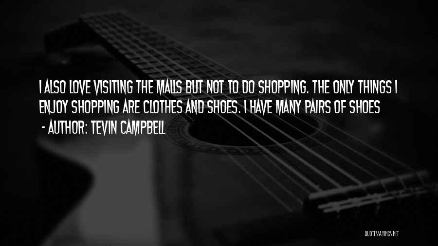 Clothes Shopping Quotes By Tevin Campbell