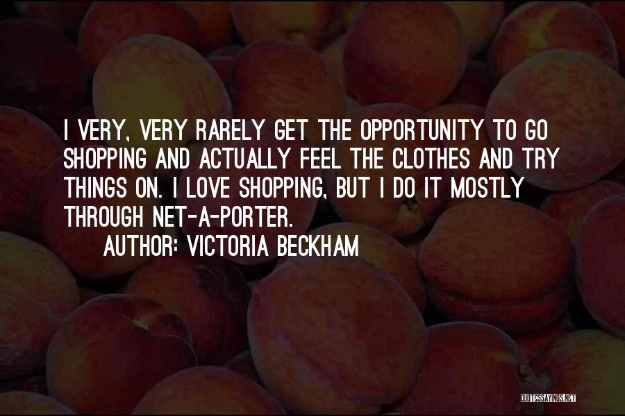 Clothes Shopping Quotes By Victoria Beckham