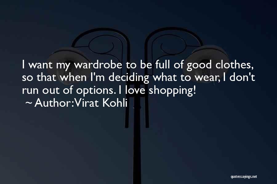 Clothes Shopping Quotes By Virat Kohli