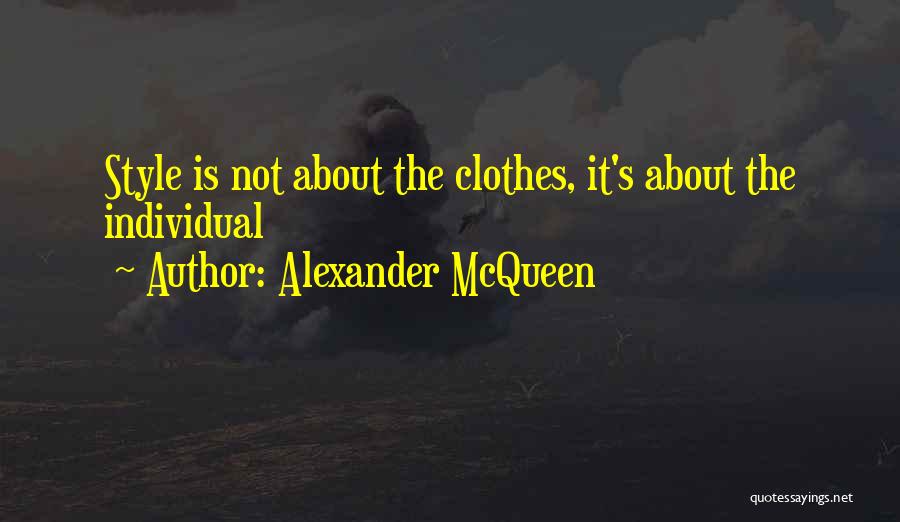 Clothes Style Quotes By Alexander McQueen