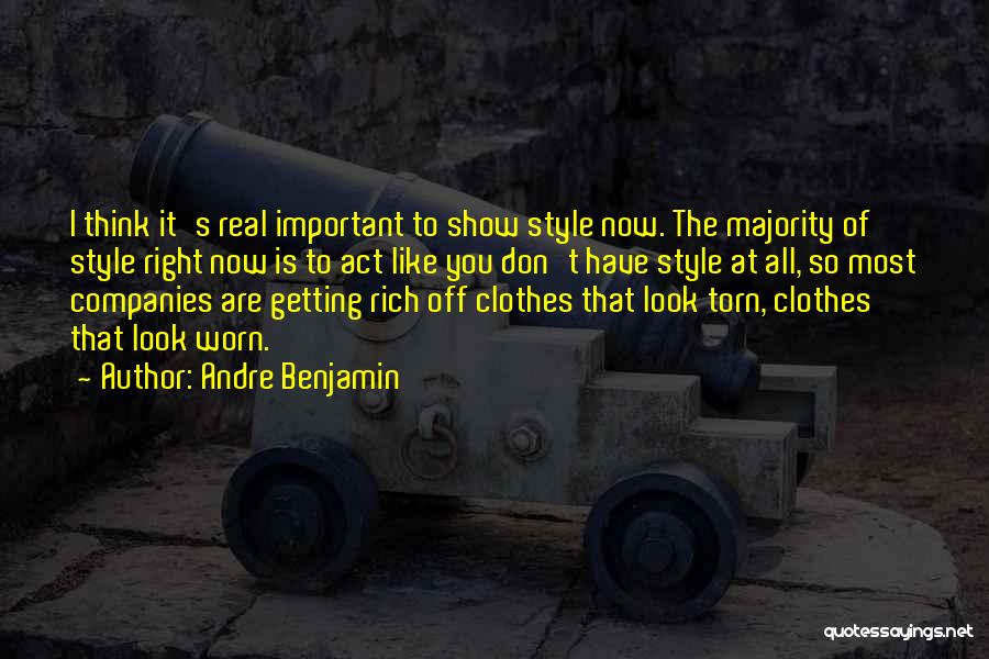 Clothes Style Quotes By Andre Benjamin