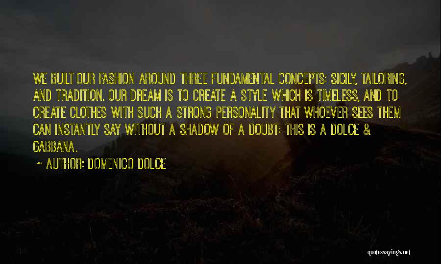 Clothes Style Quotes By Domenico Dolce