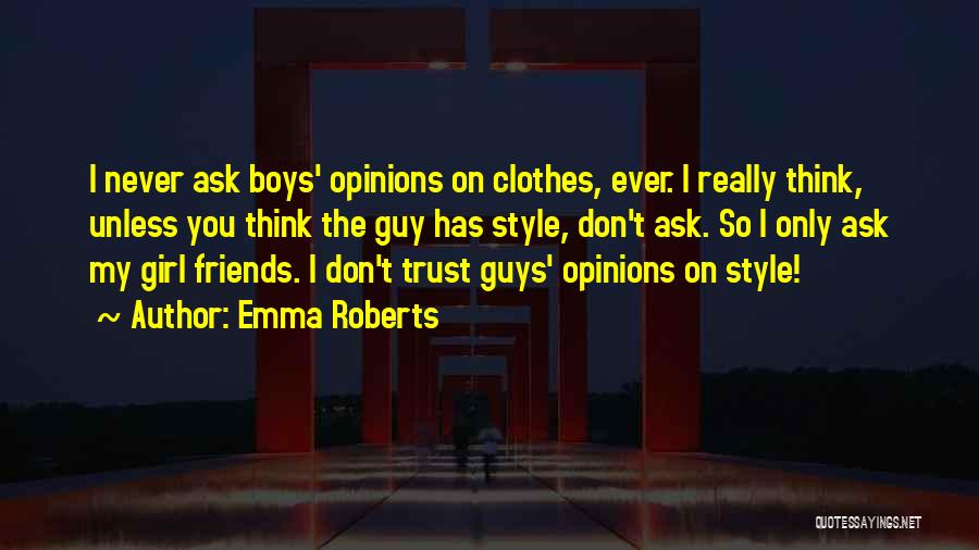 Clothes Style Quotes By Emma Roberts