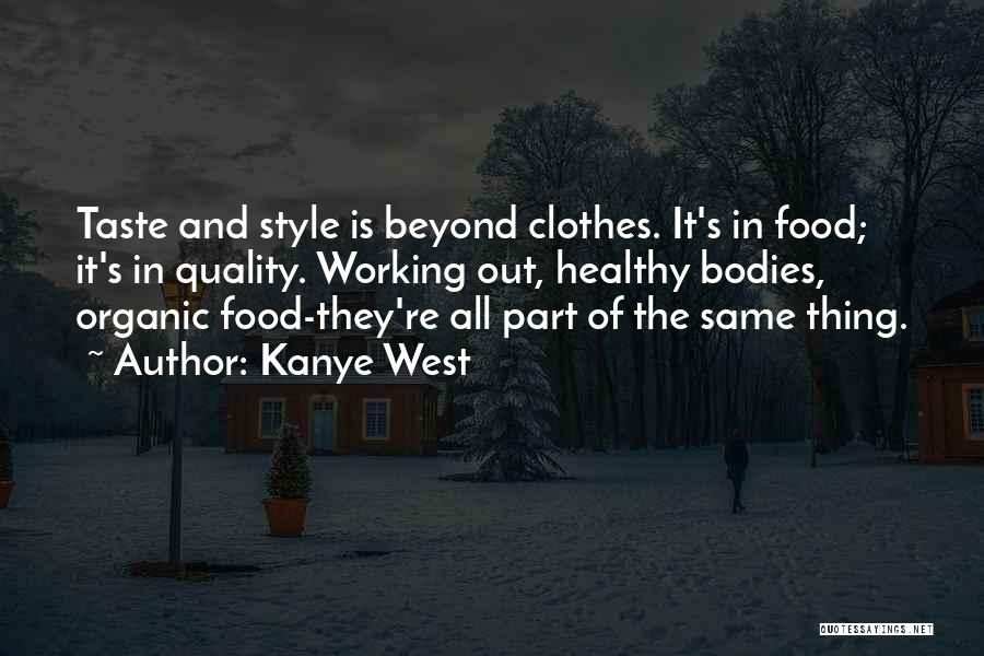 Clothes Style Quotes By Kanye West