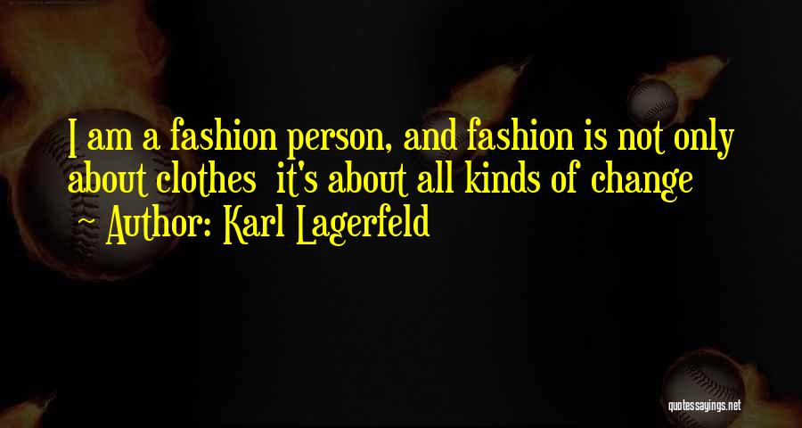 Clothes Style Quotes By Karl Lagerfeld