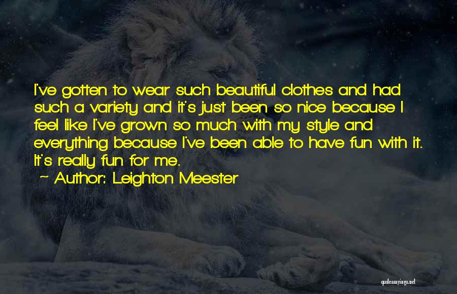 Clothes Style Quotes By Leighton Meester