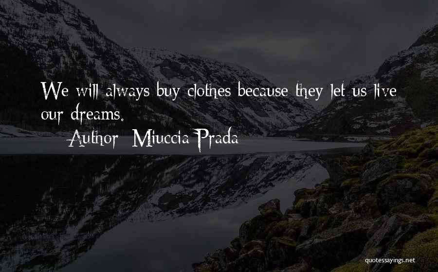 Clothes Style Quotes By Miuccia Prada