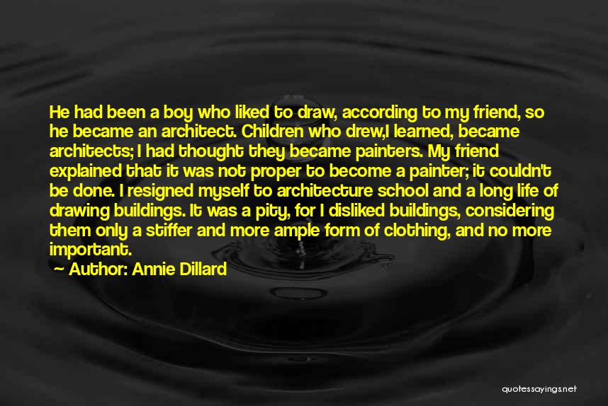 Clothing And Life Quotes By Annie Dillard