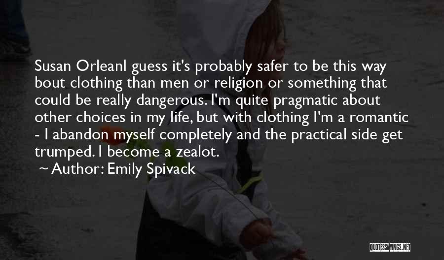 Clothing And Life Quotes By Emily Spivack