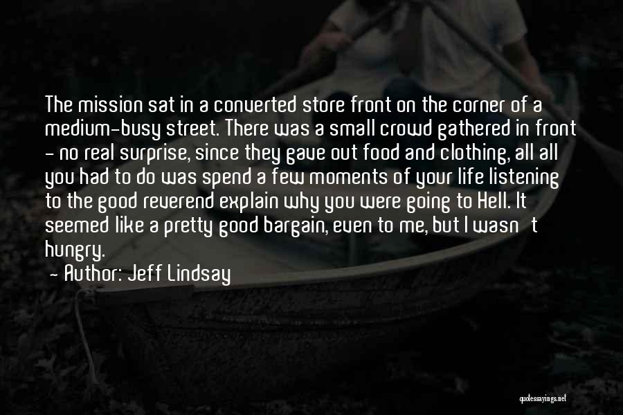 Clothing And Life Quotes By Jeff Lindsay