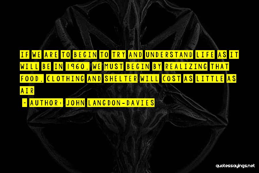 Clothing And Life Quotes By John Langdon-Davies