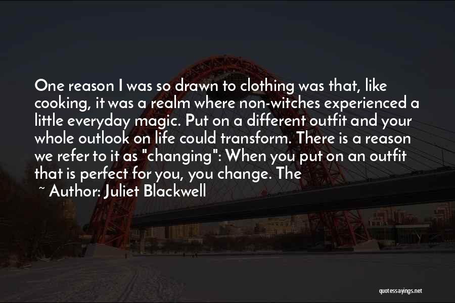Clothing And Life Quotes By Juliet Blackwell