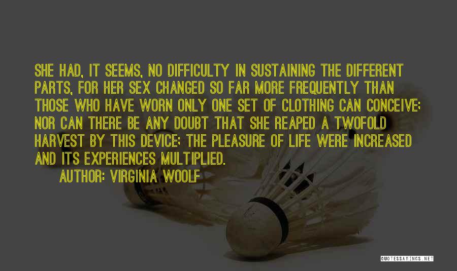 Clothing And Life Quotes By Virginia Woolf