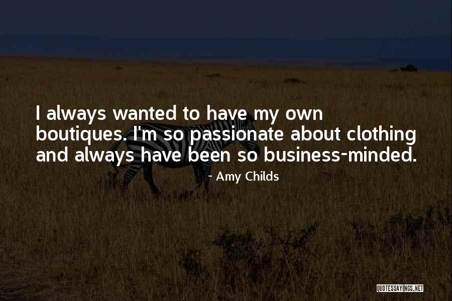Clothing Boutiques Quotes By Amy Childs Clothing Boutiques Quotes By Amy Childs