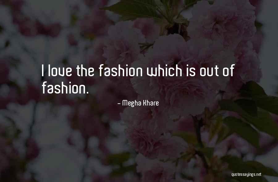 Clothing Fashion Quotes By Megha Khare