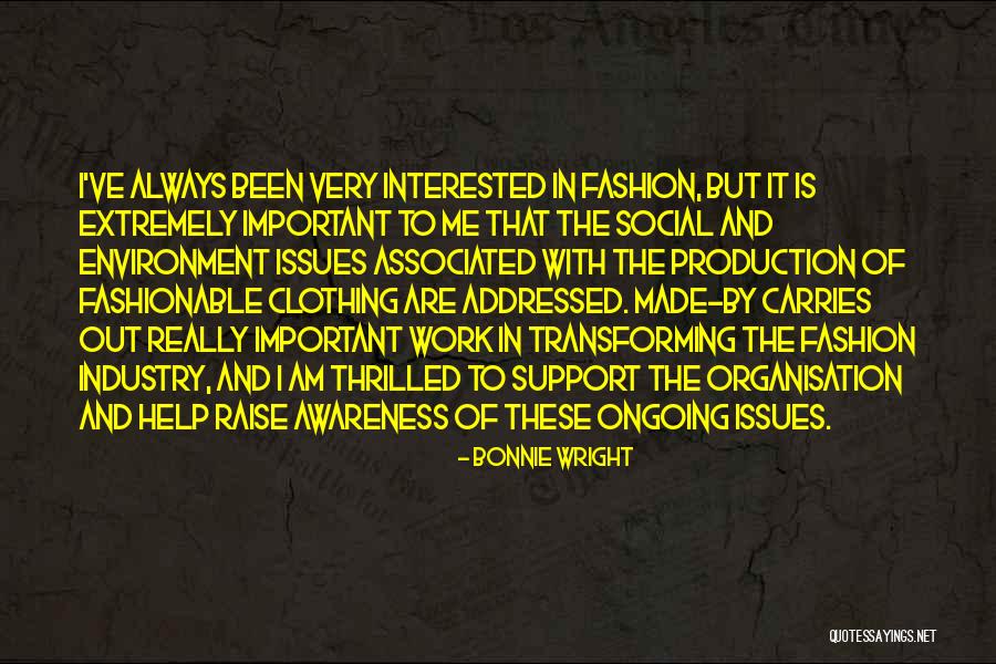Clothing Industry Quotes By Bonnie Wright Clothing Industry Quotes By Bonnie Wright