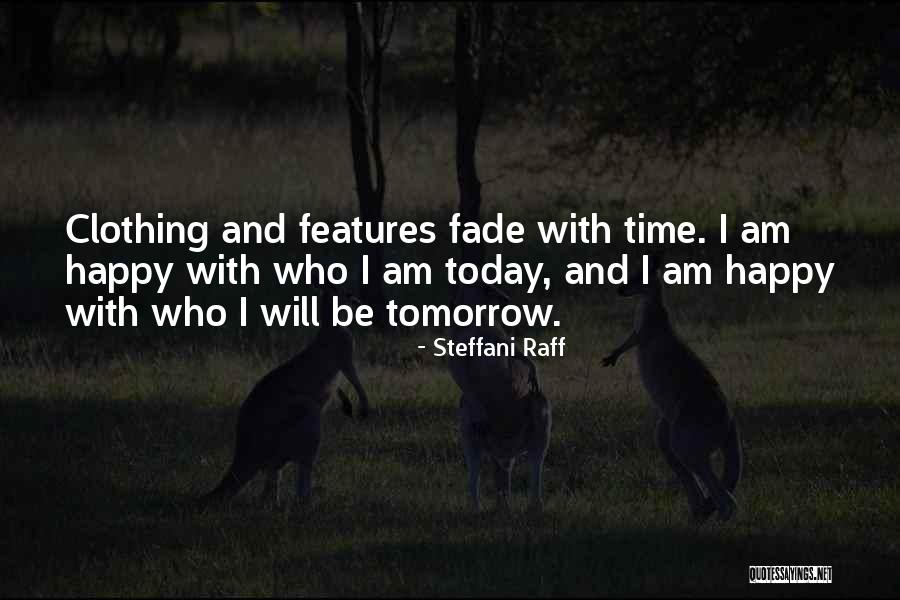 Clothing Inspirational Quotes By Steffani Raff Clothing Inspirational Quotes By Steffani Raff