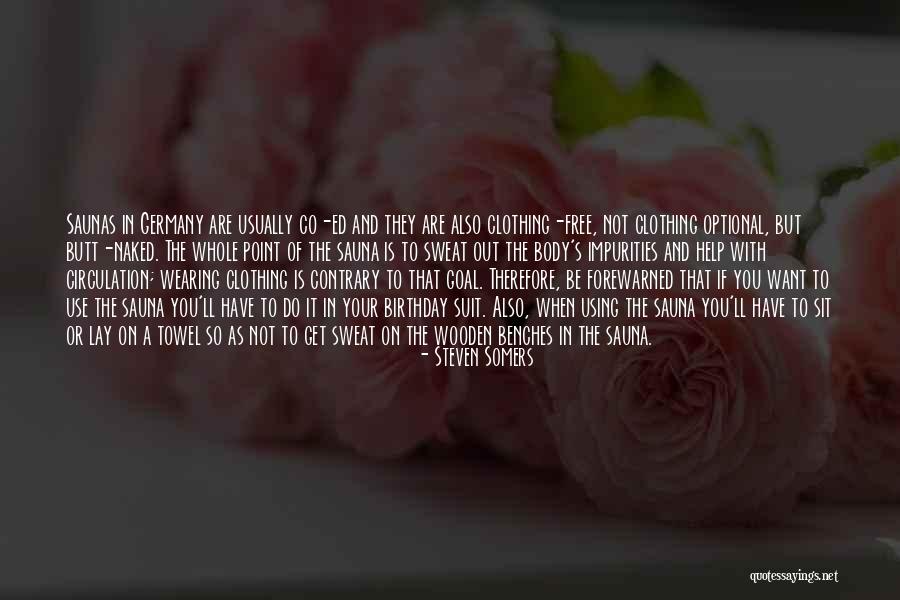 Clothing Optional Quotes By Steven Somers Clothing Optional Quotes By Steven Somers
