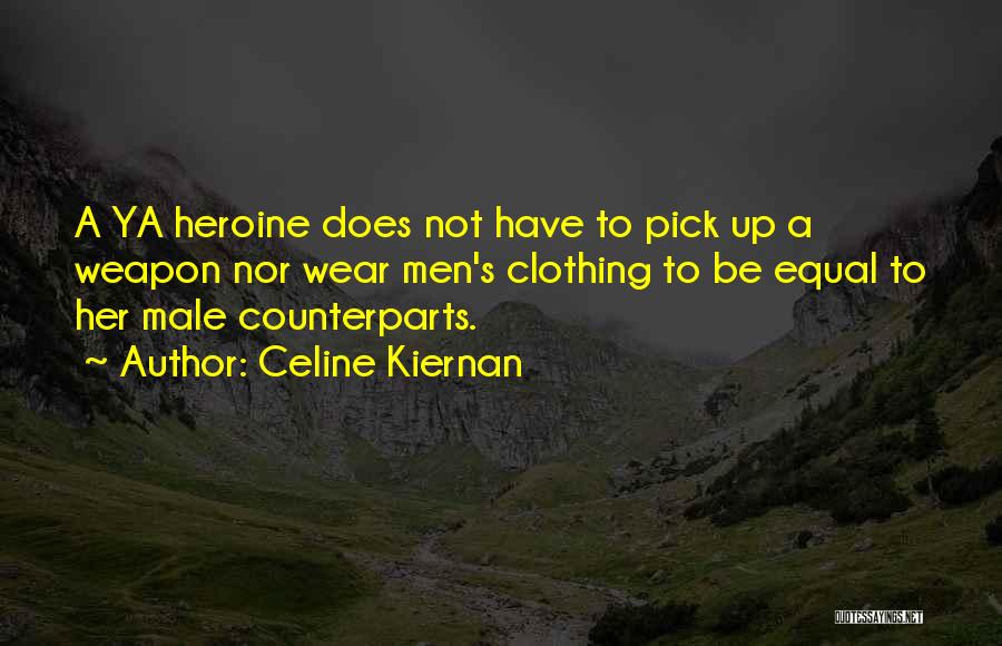 Clothing Quotes By Celine Kiernan