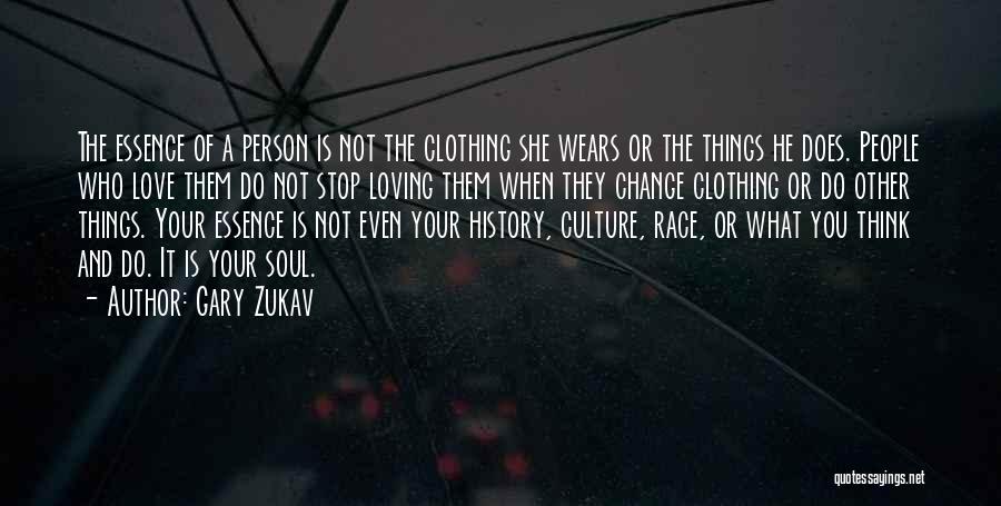 Clothing Quotes By Gary Zukav