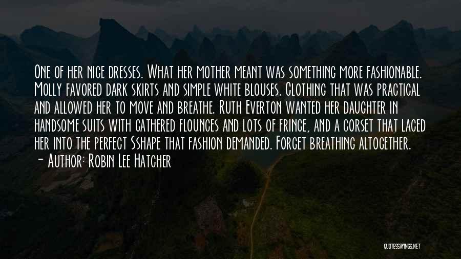 Clothing Quotes By Robin Lee Hatcher