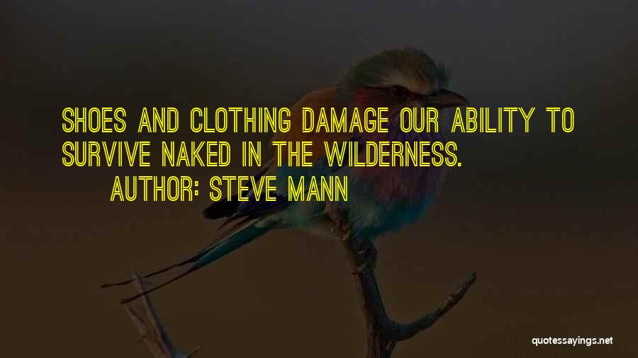 Clothing Quotes By Steve Mann