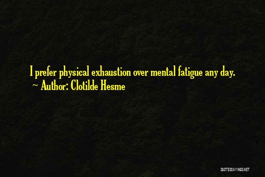 Clotilde Hesme Quotes 96997