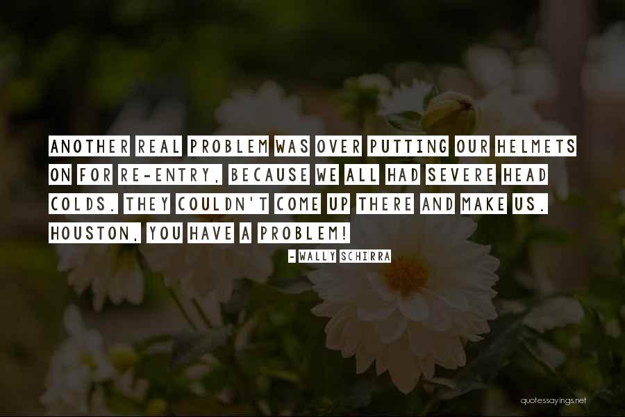 Clotting Disorders Quotes By Wally Schirra Clotting Disorders Quotes By Wally Schirra