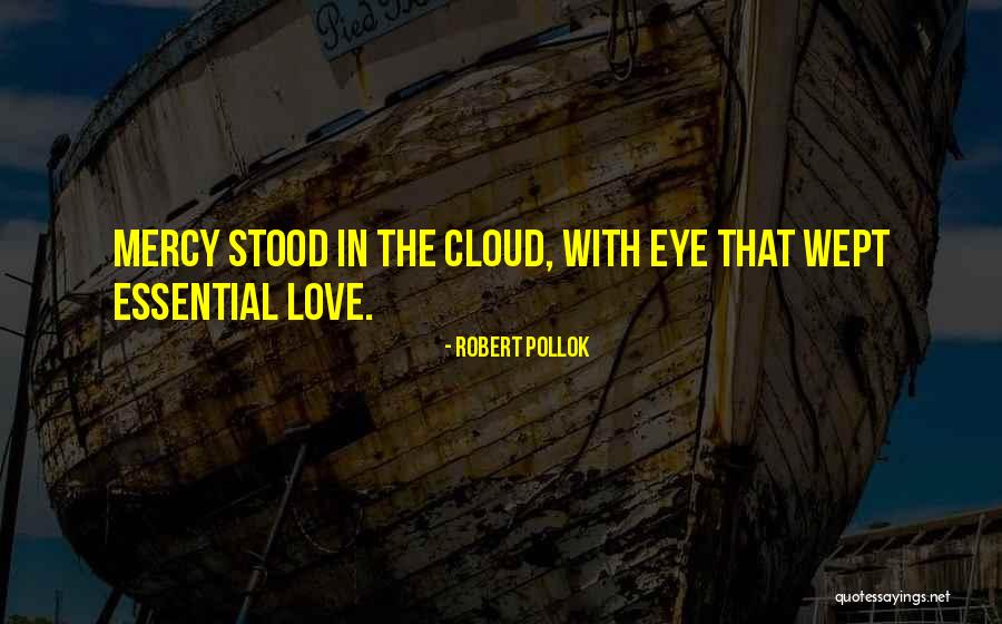 Cloud 9 Love Quotes By Robert Pollok Cloud 9 Love Quotes By Robert Pollok