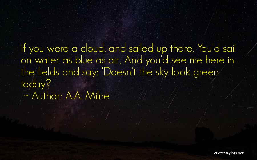 Cloud And Sky Quotes By A.A. Milne