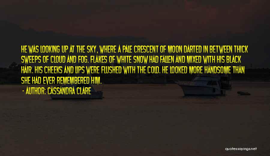 Cloud And Sky Quotes By Cassandra Clare